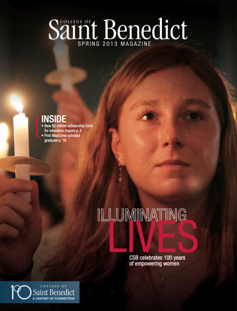 A person holds a candle during a vigil, with the College of Saint Benedict Spring 2013 Magazine cover text: "Illuminating Lives" and highlights about scholarships and graduates. The bottom includes a logo celebrating 100 years of the college.